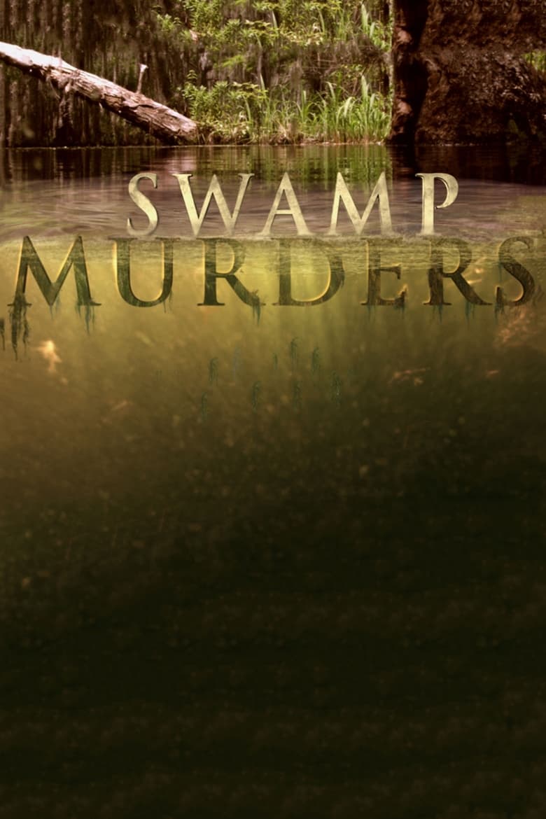 Poster of Episodes in Swamp Murders - Season 2 - Season 2