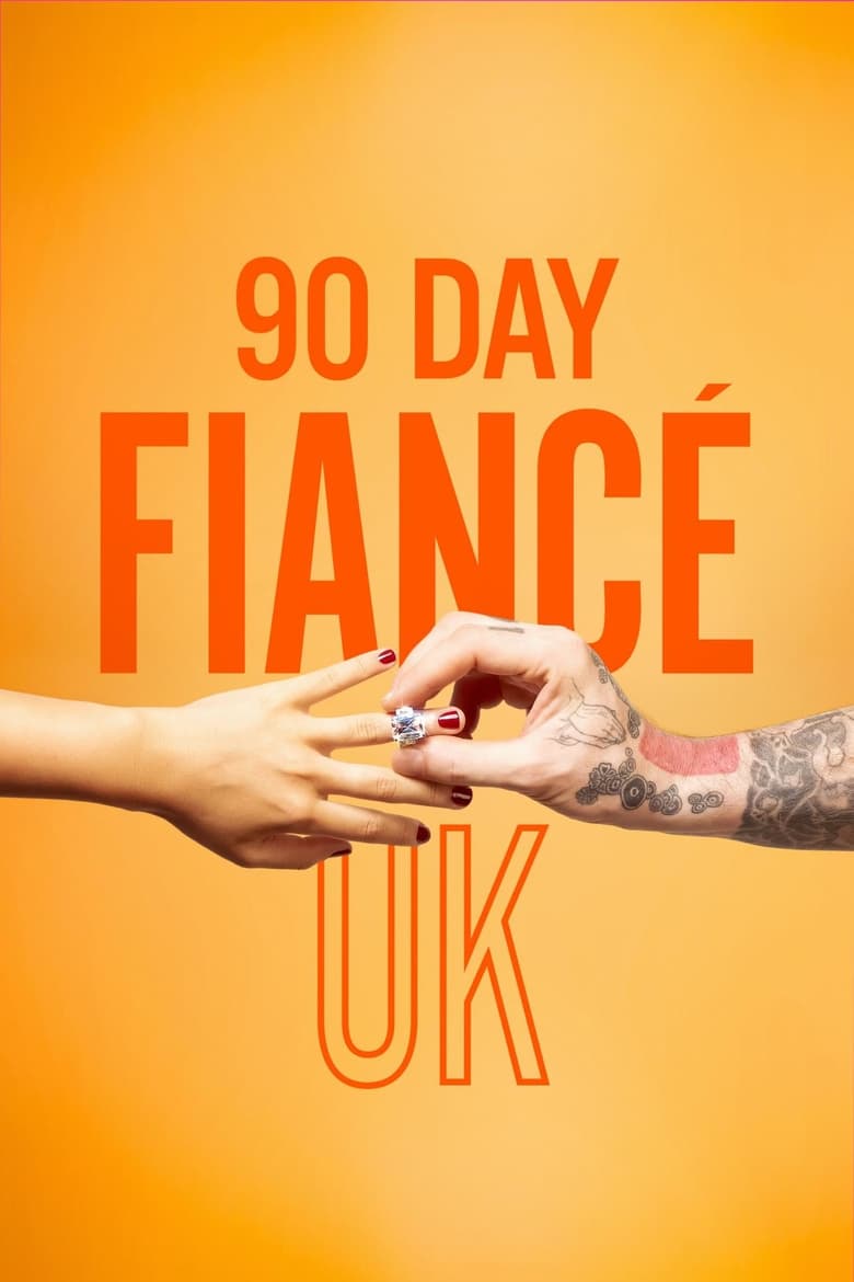 Poster of Cast and Crew in 90 Day Fiancé UK - Season 3 - Episode 7 - She Calls It Cheating