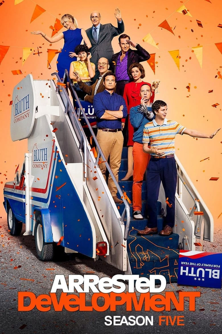 Poster of Episodes in Arrested Development - Season 5 - Season 5