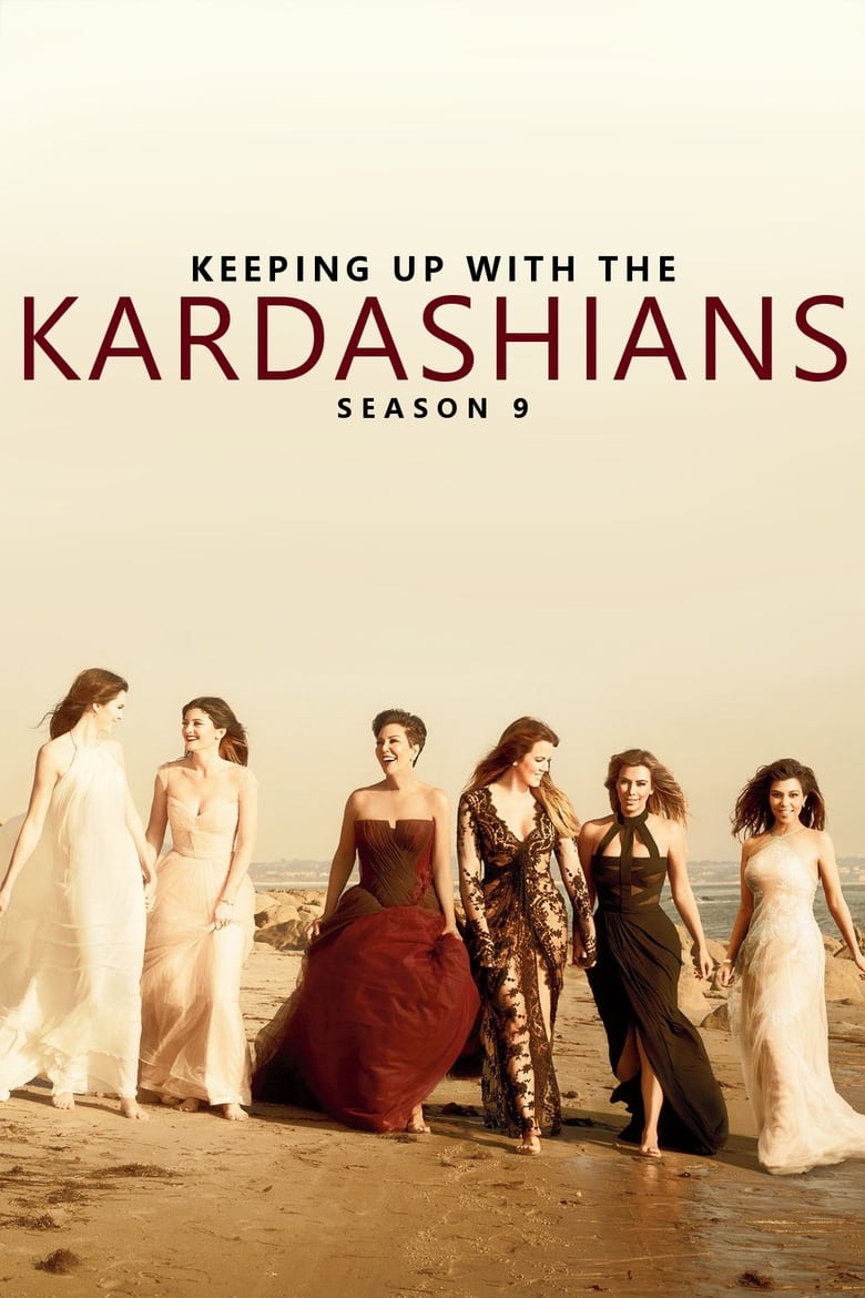 Poster of Episodes in Keeping Up With The Kardashians - Season 9 - Season 9