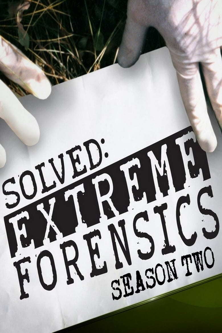 Poster of Episodes in Extreme Forensics - Season 2 - Season 2