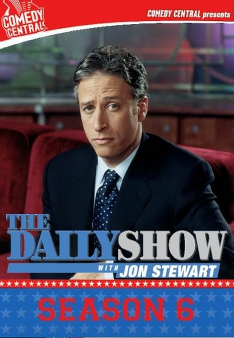 Poster of Episodes in The Daily Show - Season 6 - Season 6