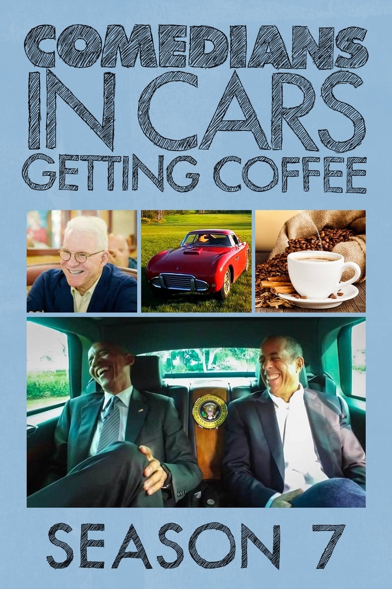 Poster of Episodes in Comedians In Cars Getting Coffee - Season 7 - Season 7