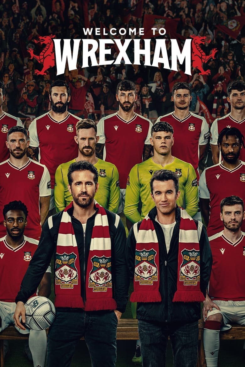 Poster of Cast and Crew in Welcome To Wrexham - Season 1 - Episode 9 - Welcome Home