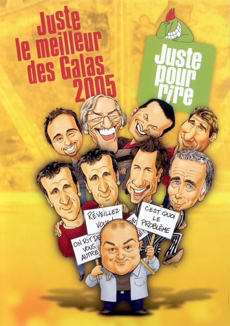 Poster of Episodes in Juste Pour Rire   Galas - Season 2005 - Season 2005