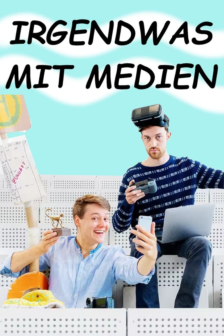 Poster of Irgendwas Mit Medien - Season 1 - Episode 6 - Episode 6