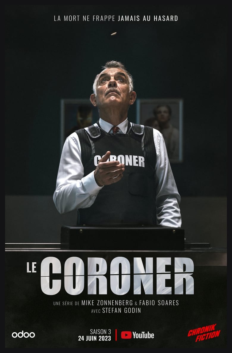 Poster of Episodes in Chronik Fiction   Le Coroner - Season 3 - Season 3