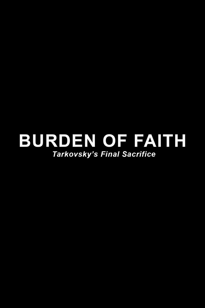 Poster of Burden of Faith: Tarkovsky's Final Sacrifice