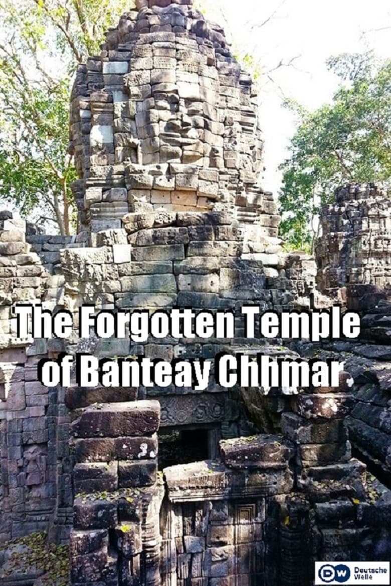 Poster of The Forgotten Temple of Banteay Chhmar