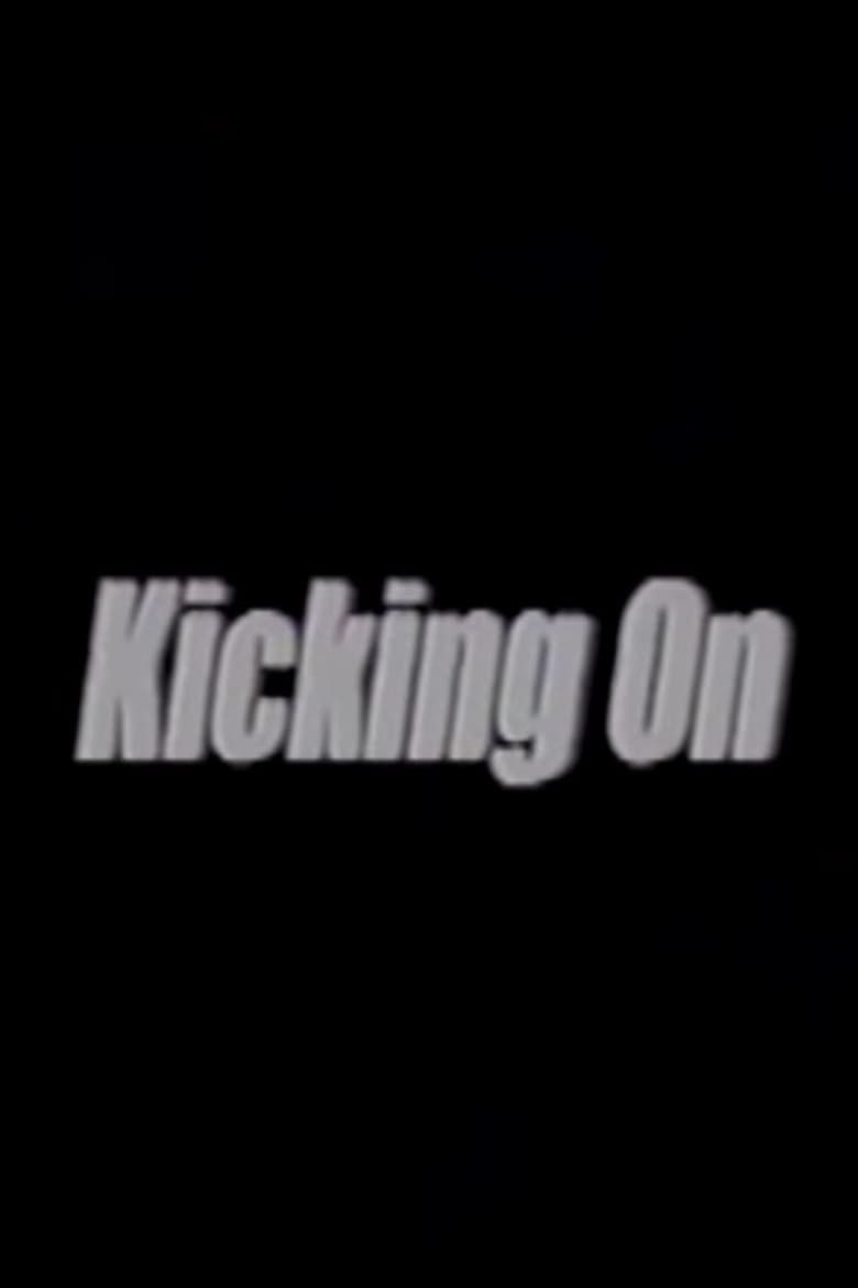 Poster of Kicking On