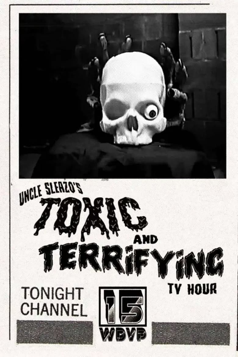 Poster of Uncle Sleazo's Toxic and Terrifying T.V. Hour