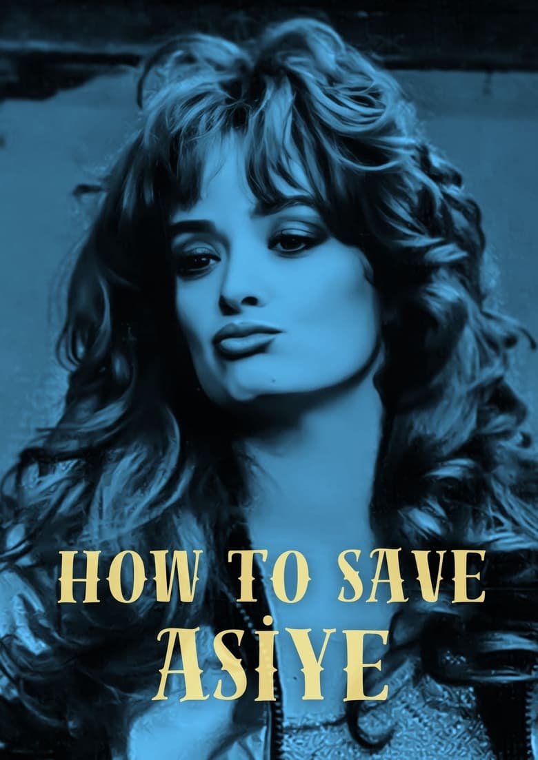 Poster of How to Save Asiye