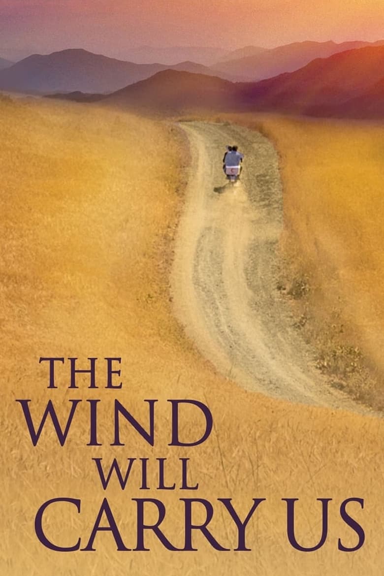 Poster of The Wind Will Carry Us