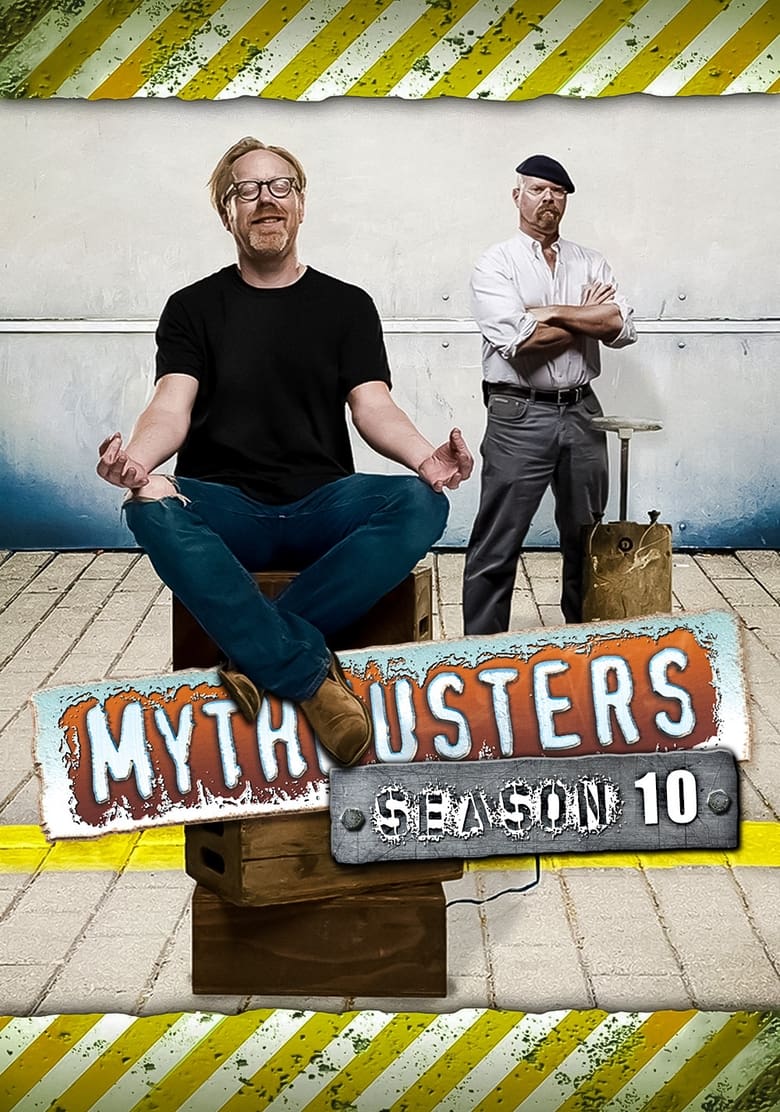 Poster of Episodes in MythBusters - Season 10 - Season 10