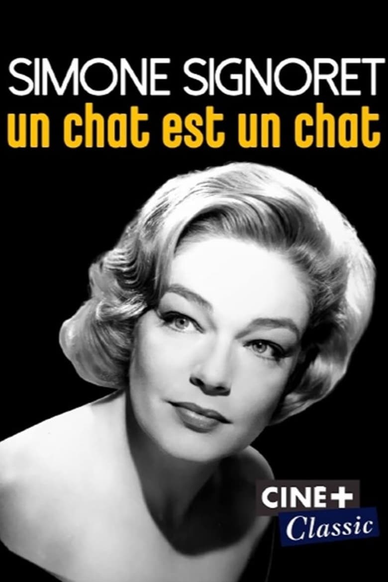 Poster of Simone Signoret, un chat est un chat