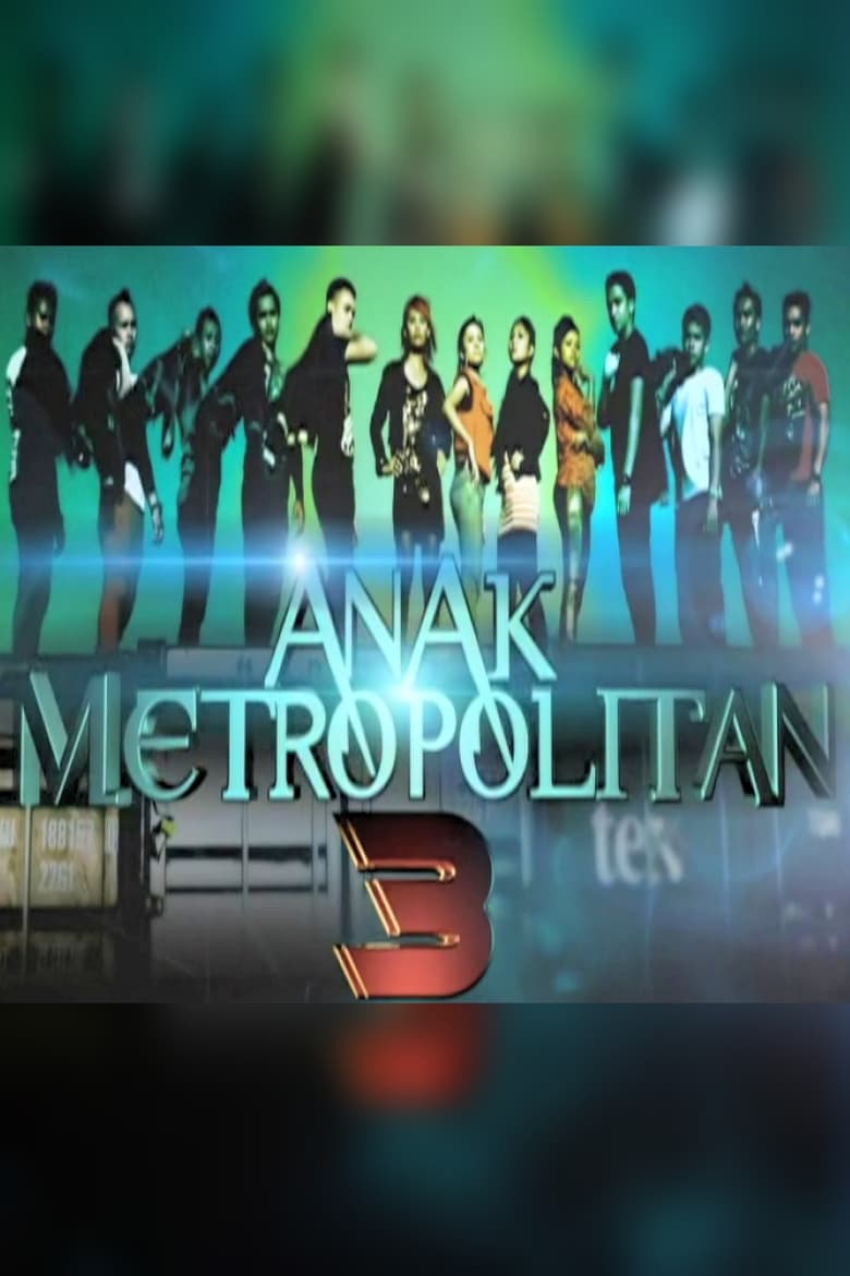 Poster of Episodes in Anak Metropolitan - Season 3 - Season 3