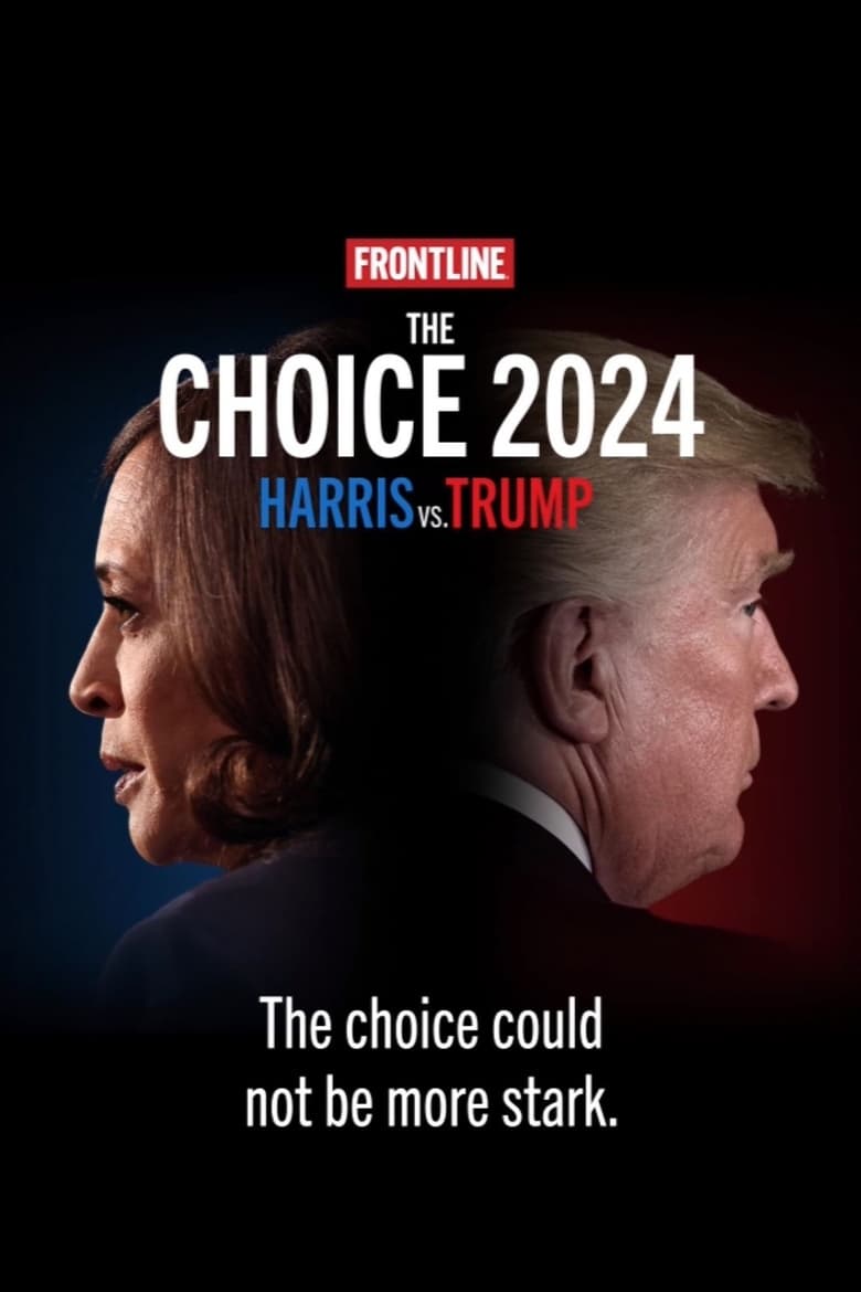 Poster of The Choice 2024: Harris vs. Trump