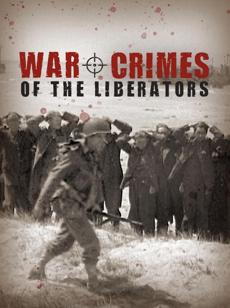 Poster of War Crimes of the Liberators