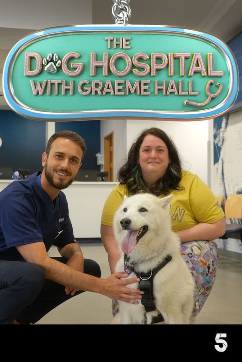 Poster of The Dog Hospital with Graeme Hall