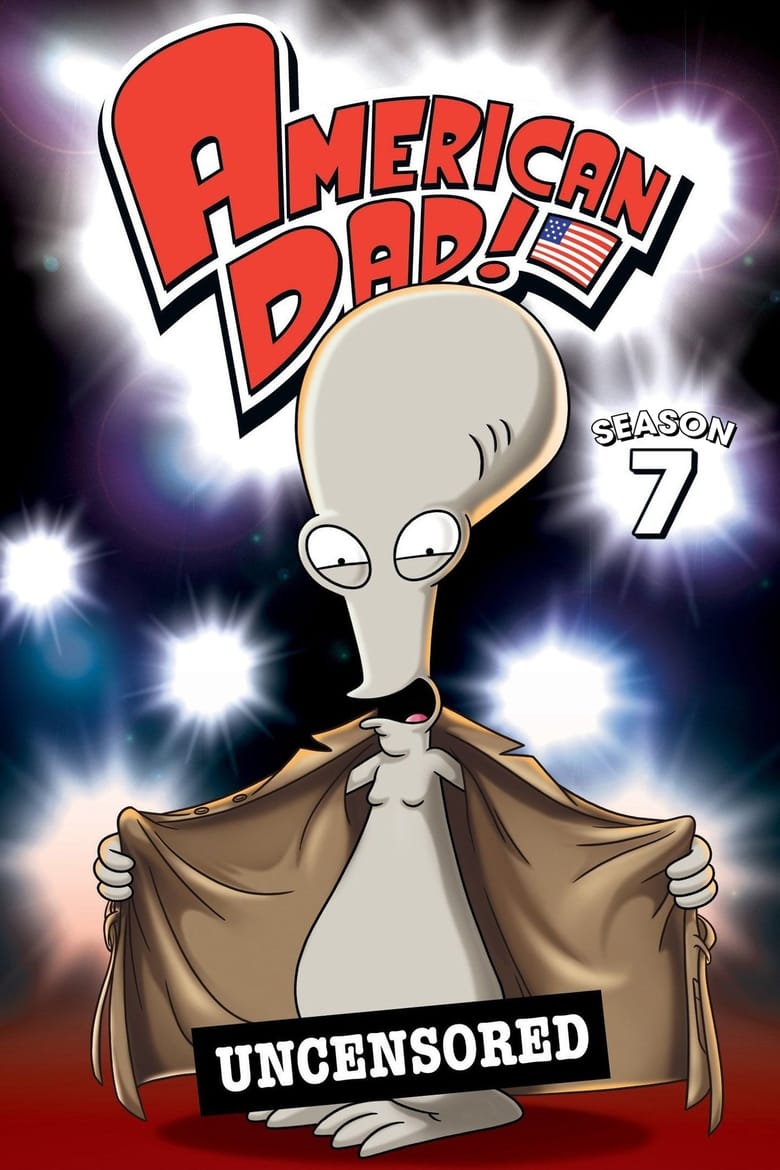 Poster of Episodes in American Dad! - Season 7 - Season 7