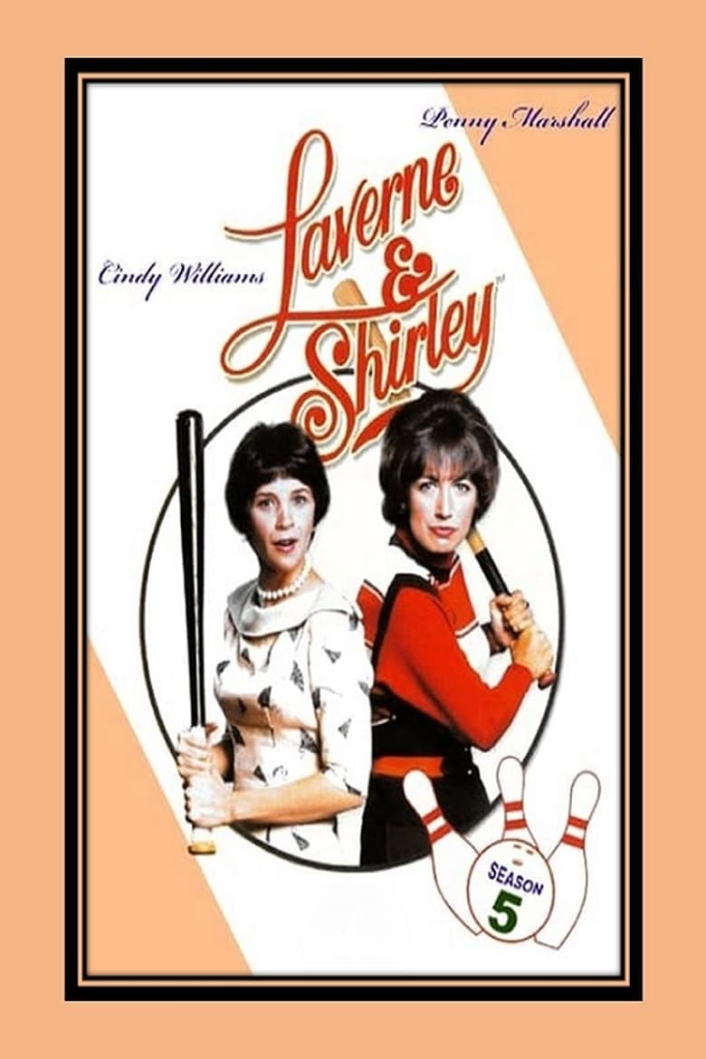 Poster of Episodes in Laverne & Shirley - Season 5 - Season 5