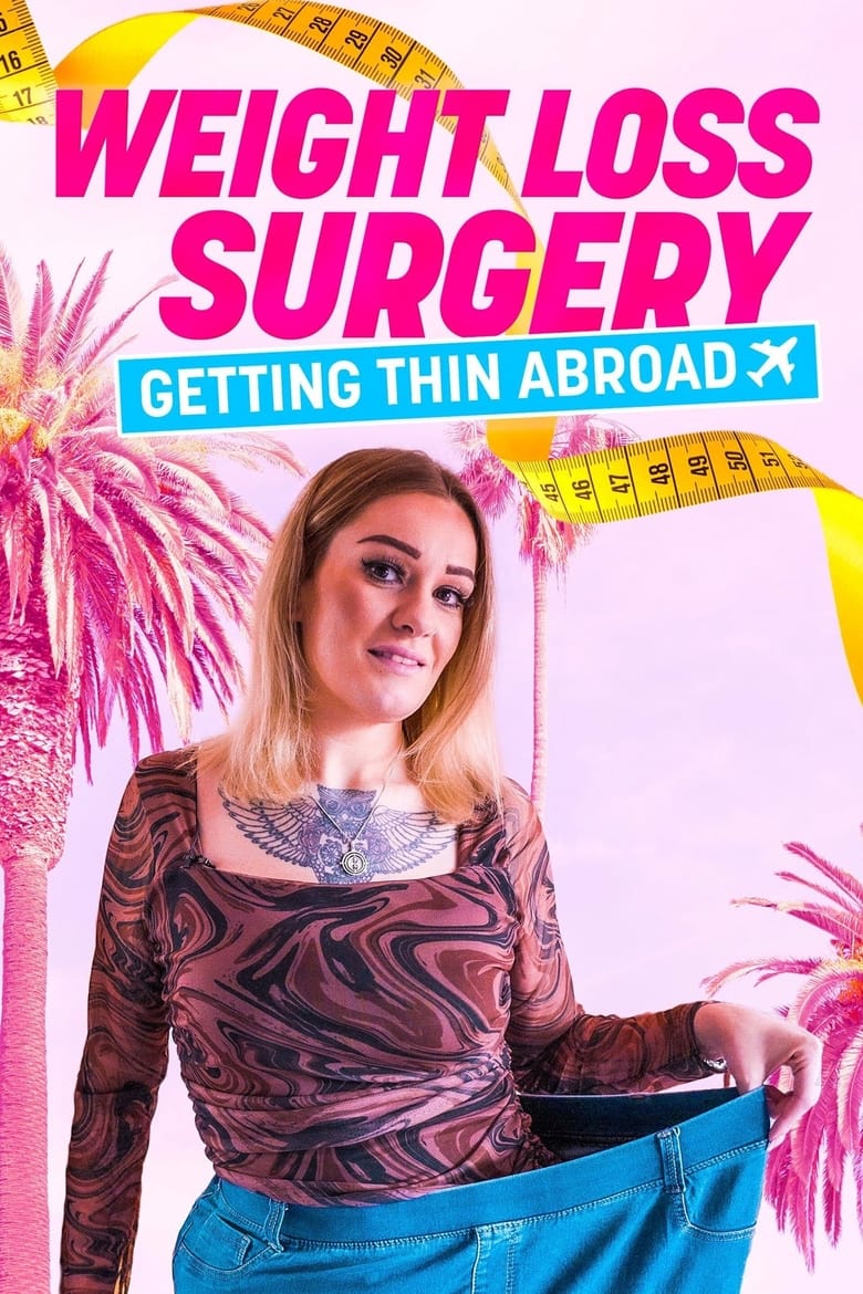 Poster of Weight Loss Surgery: Getting Thin Abroad