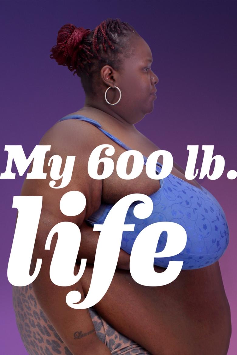 Poster of Cast and Crew in My 600 Lb Life - Season 11 - Episode 2 - Latonya's Journey