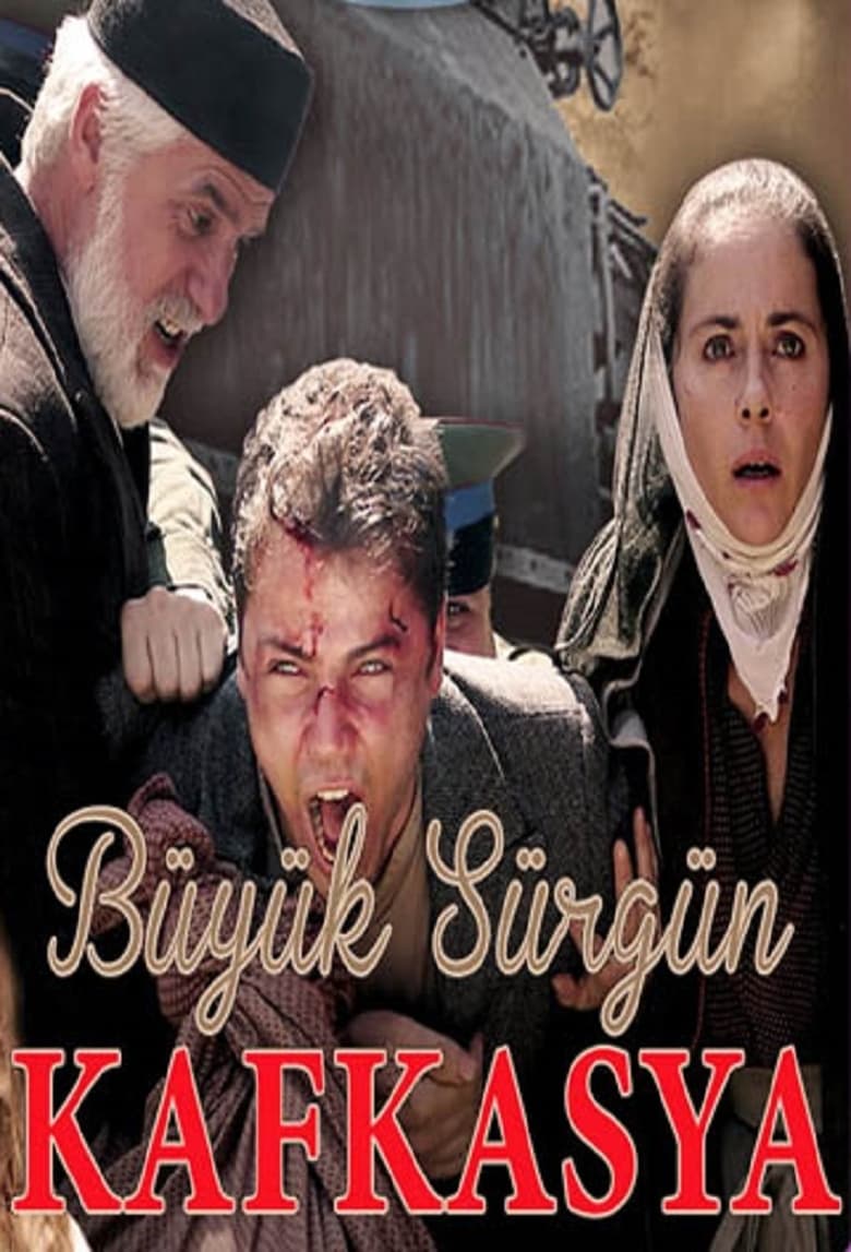 Poster of Büyük Sürgün Kafkasya