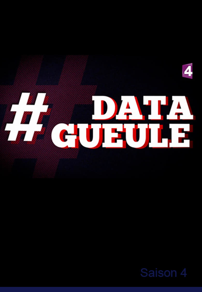 Poster of Episodes in Data Gueule - Season 4 - Season 4