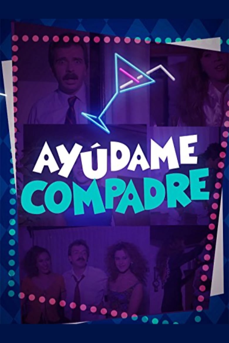 Poster of Ayúdame compadre