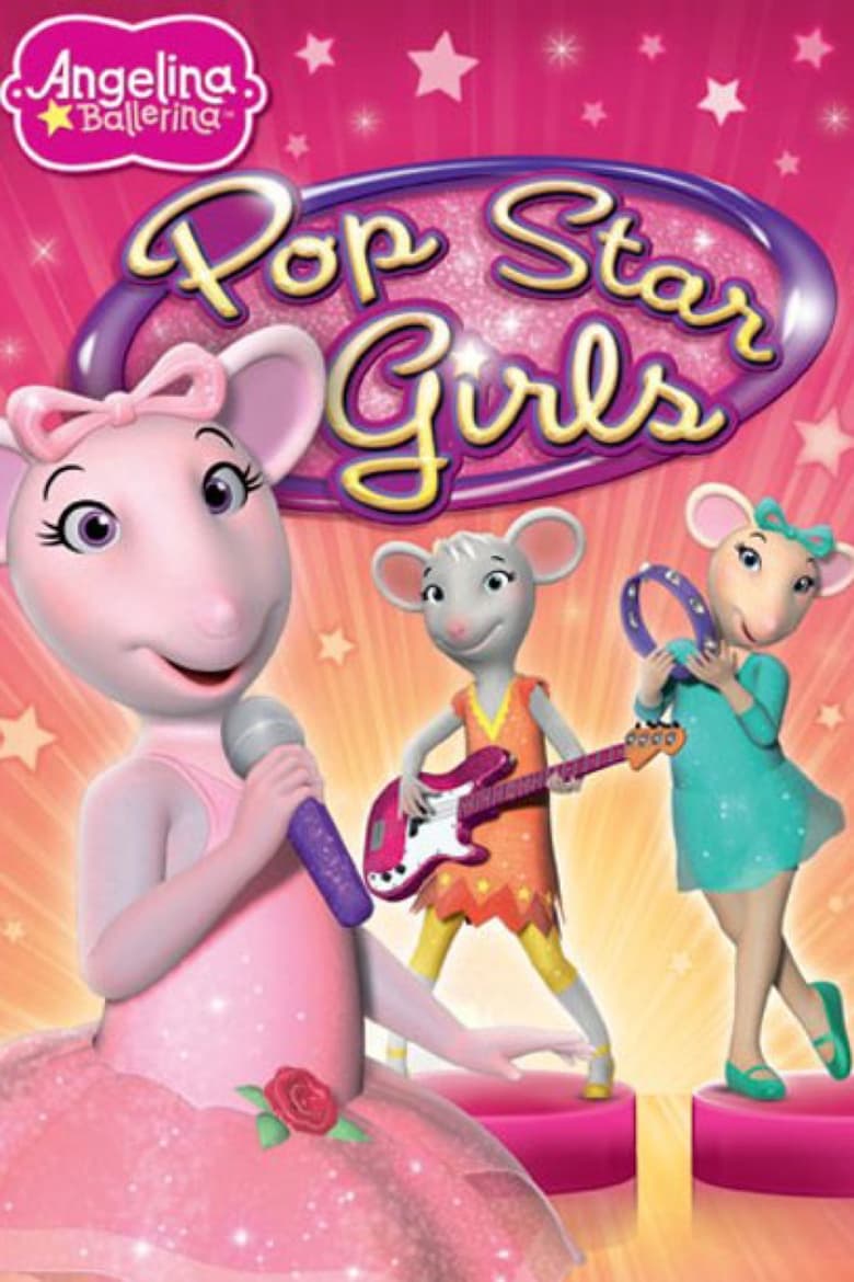 Poster of Angelina Ballerina: Pop Star Girls