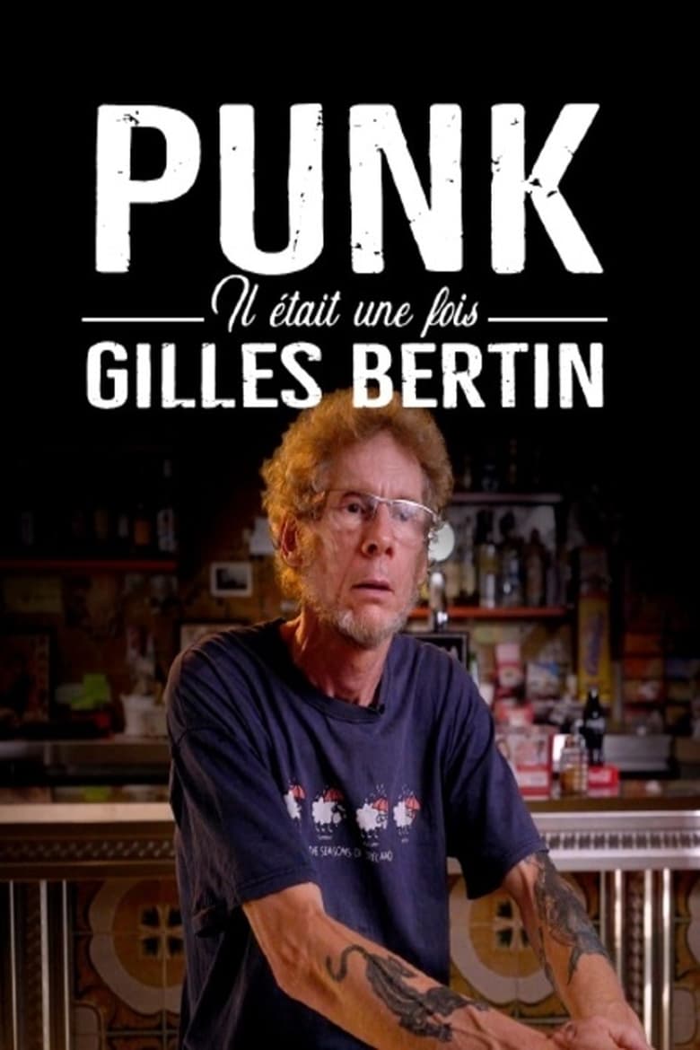 Poster of PUNK! Il était une fois Gilles Bertin