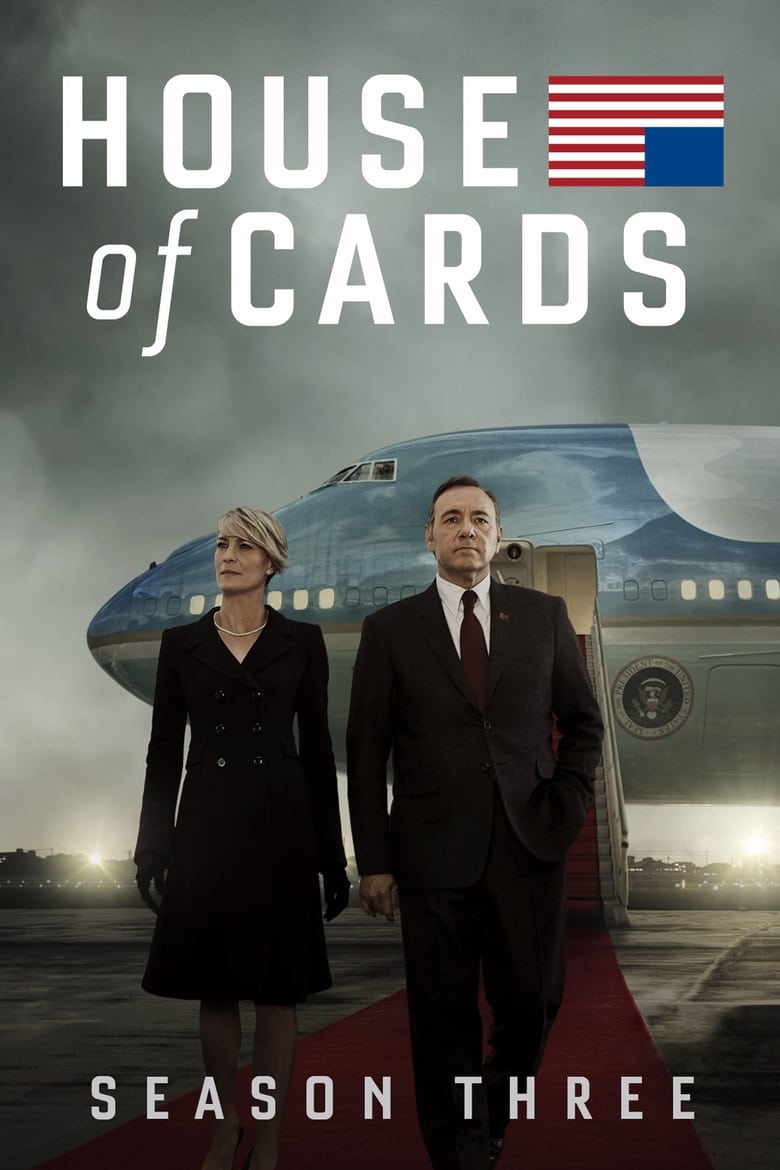 Poster of Episodes in House Of Cards - Season 3 - Season 3