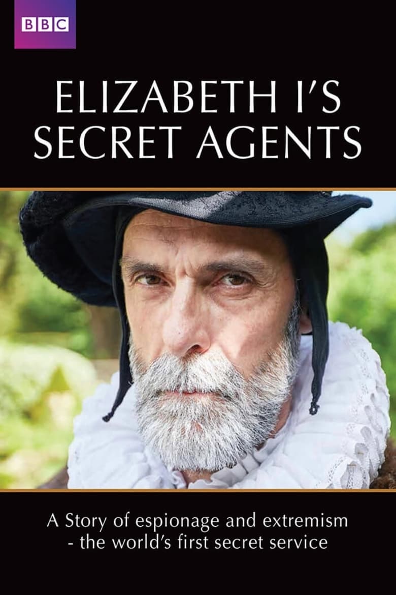 Poster of Episodes in Elizabeth I's Secret Agents - Miniseries - Miniseries