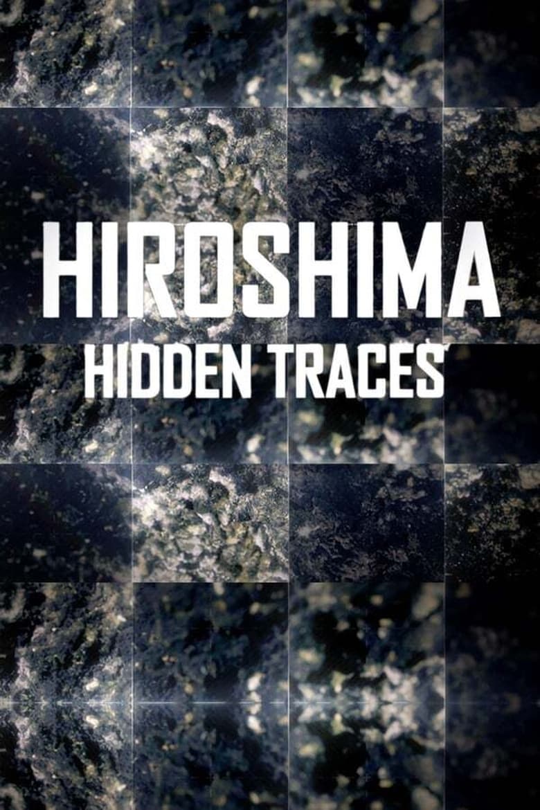 Poster of Hiroshima: Hidden Traces