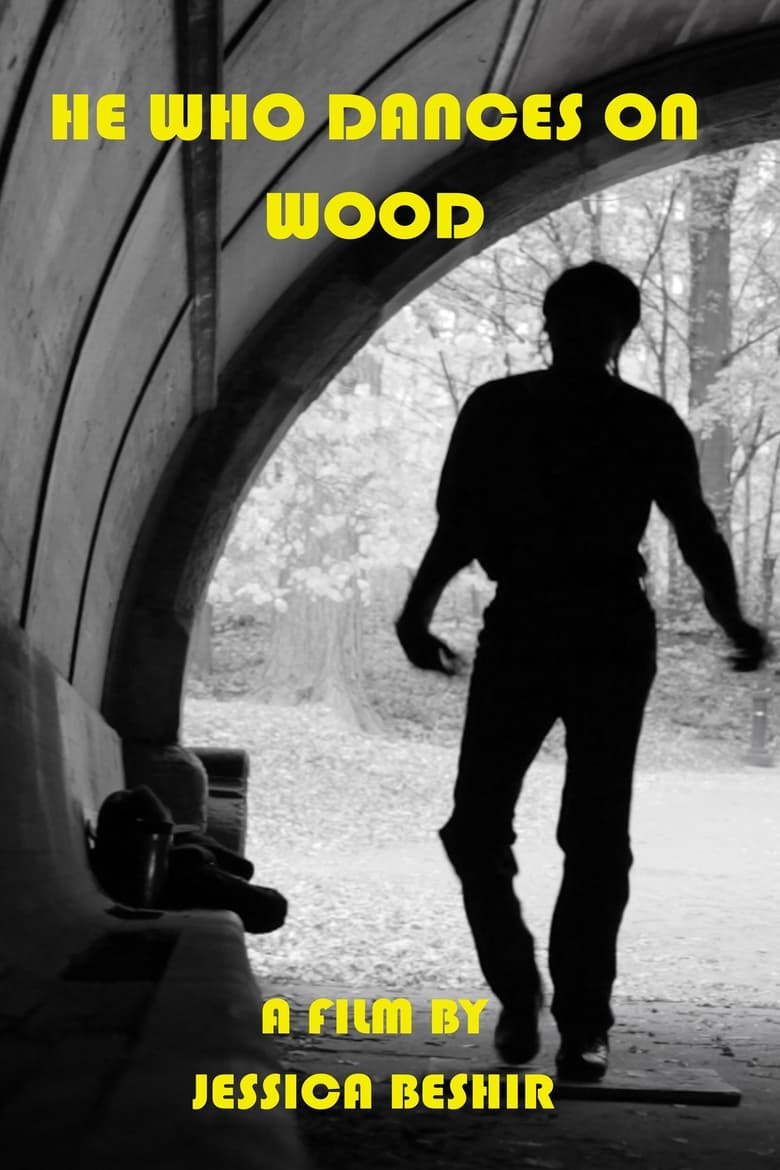 Poster of He Who Dances on Wood