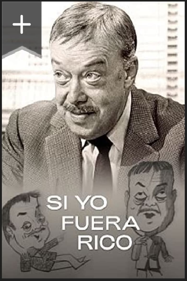 Poster of Si Yo Fuera Rico