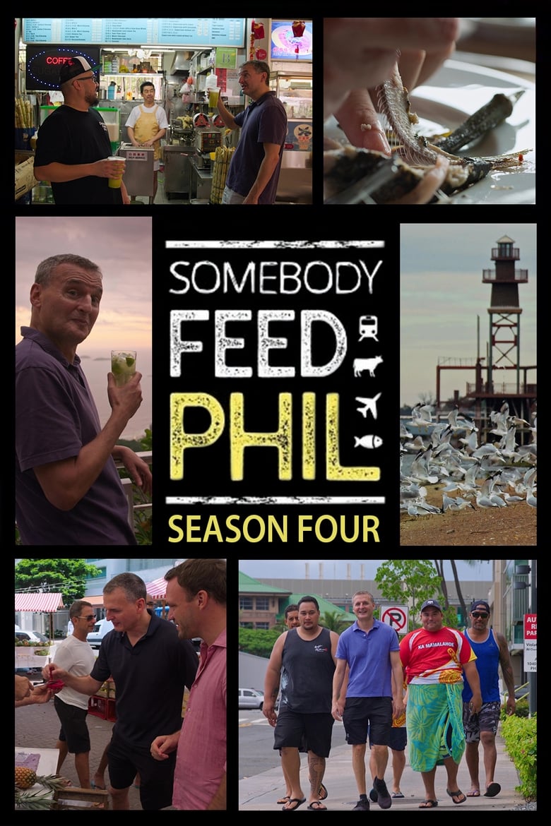 Poster of Episodes in Somebody Feed Phil - Season 4 - Season 4