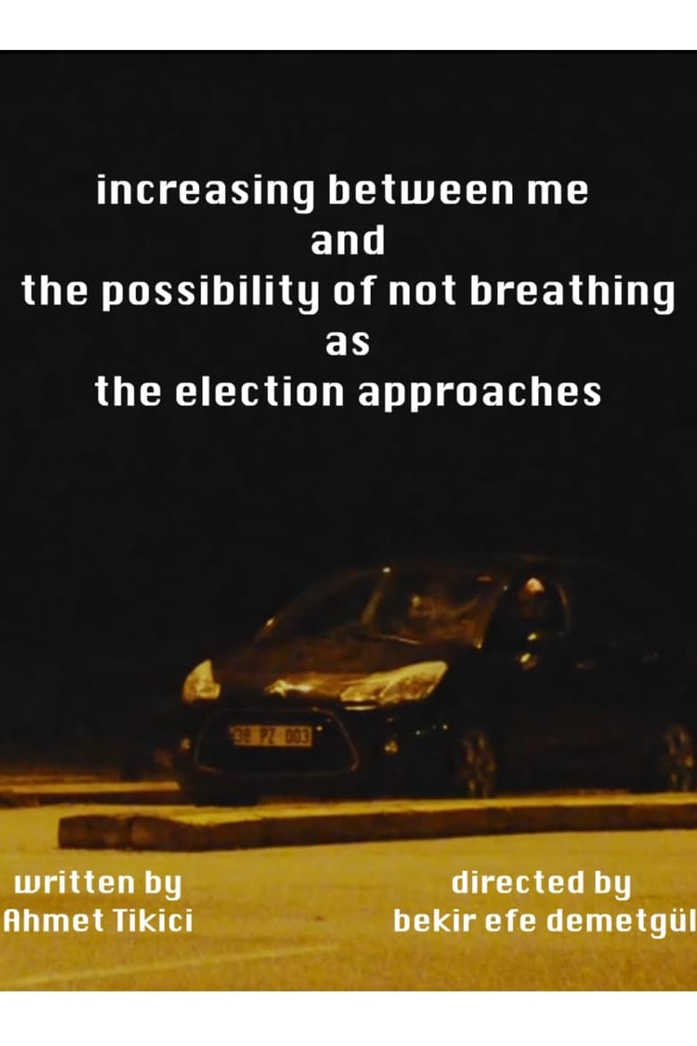 Poster of Increasing Tension Between Me and the Possibility of Not Breathing as the Election Approaches