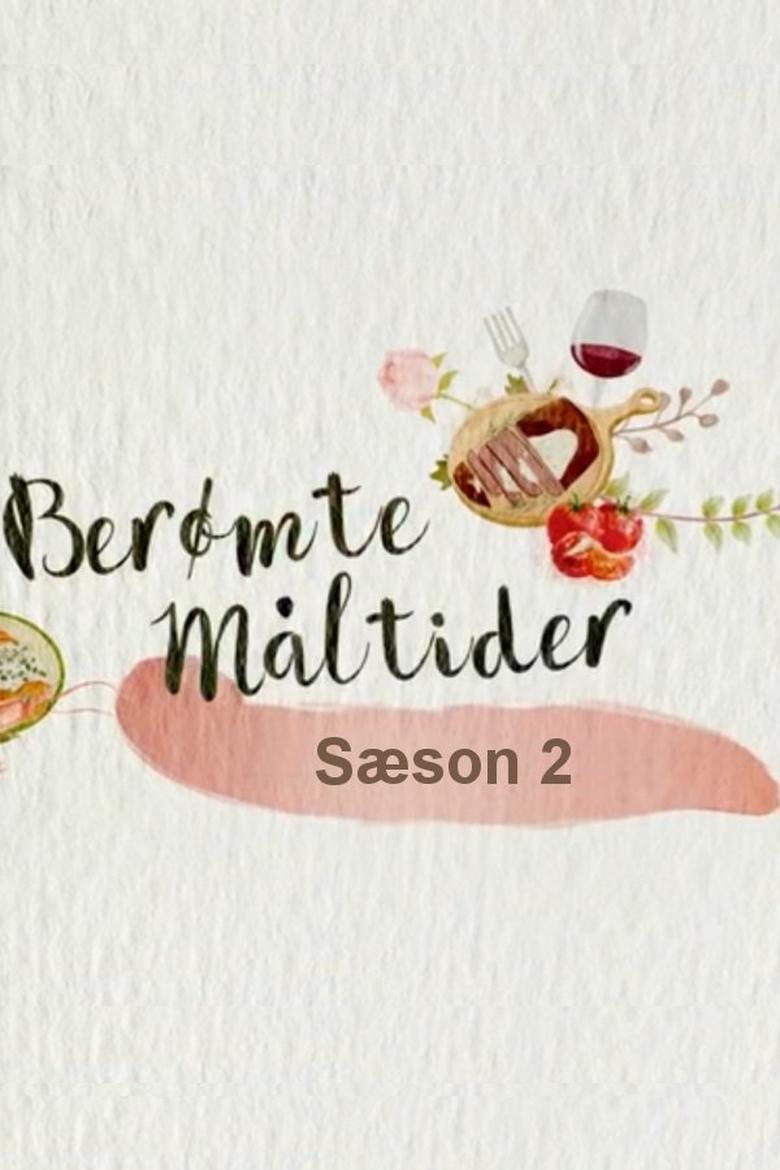 Poster of Episodes in Berømte Måltider - Season 2 - Season 2