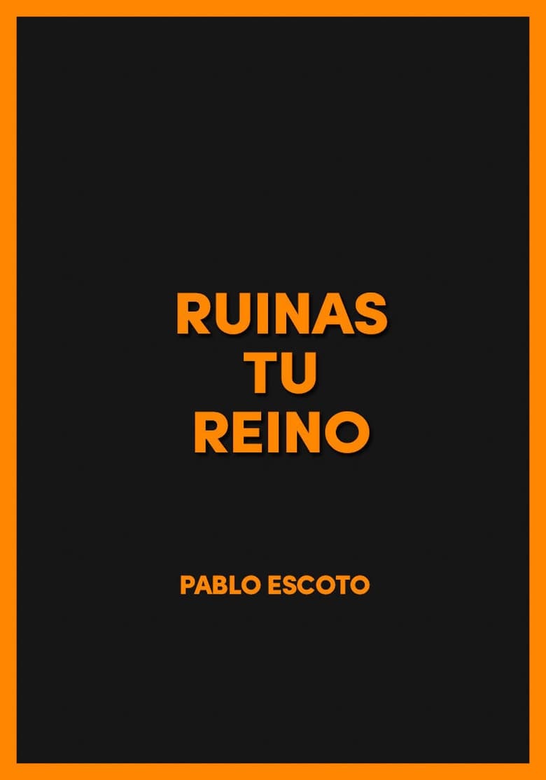 Poster of Ruinas tu reino