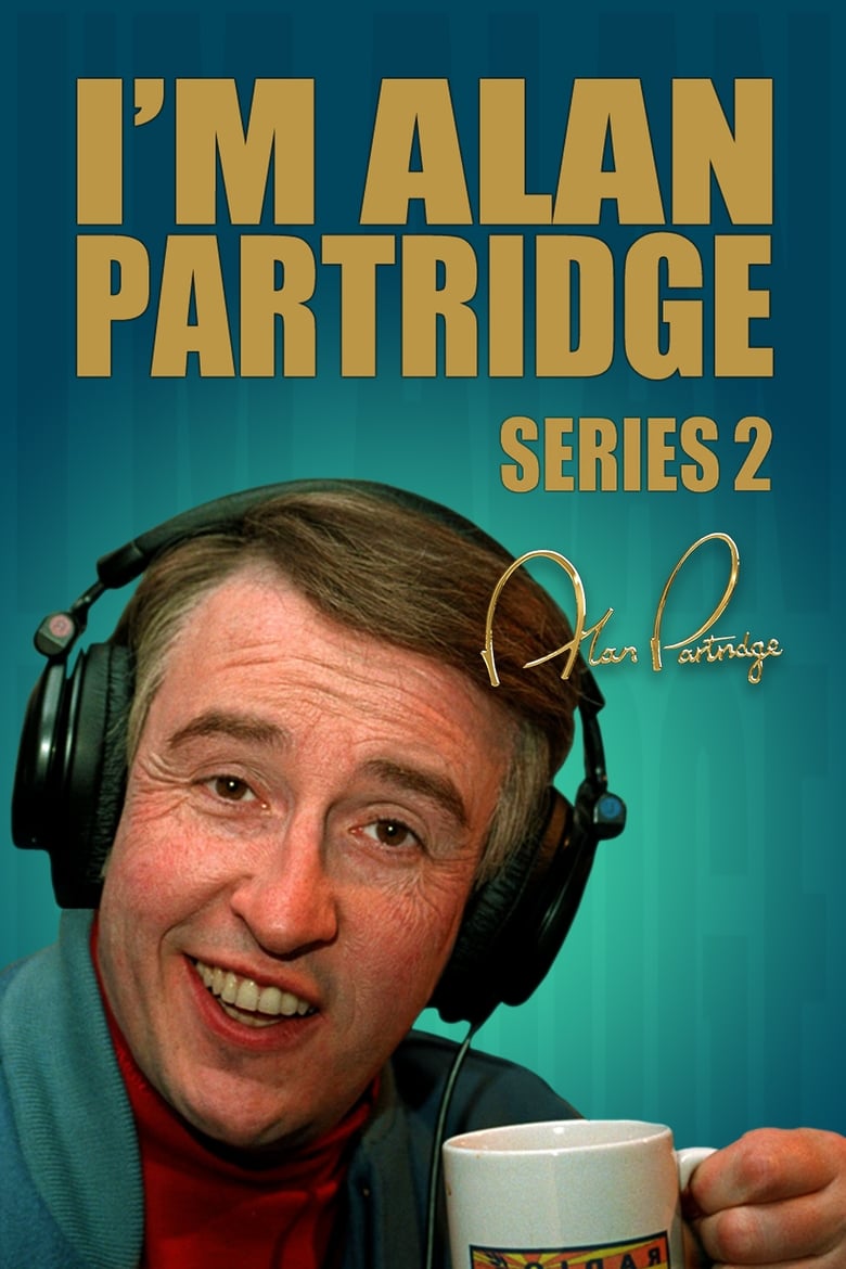 Poster of Episodes in I'm Alan Partridge - Season 2 - Season 2