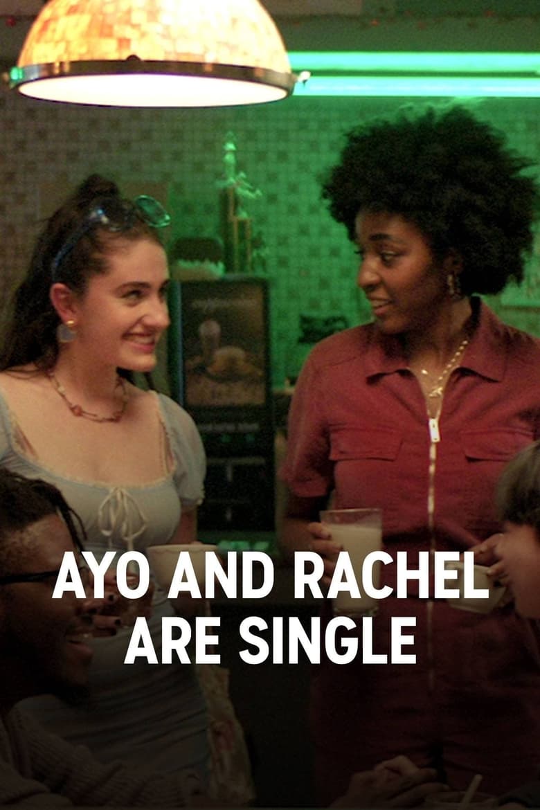 Poster of Episodes in Ayo And Rachel Are Single - Season 1 - Season 1