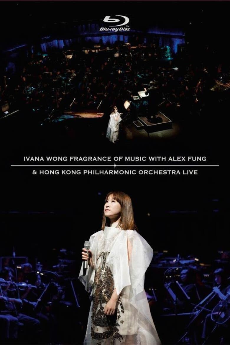 Poster of Ivana Wong Fragrance Of Music With Alex Fung & Hong Kong Philharmonic Orchestra Live