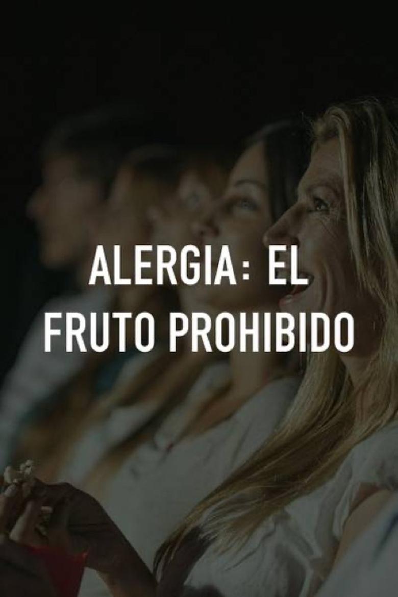 Poster of Alergia: El fruto prohibido