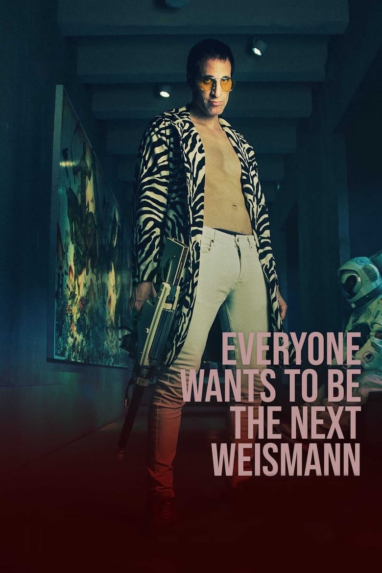 Poster of Everyone Wants to Be the Next Weismann