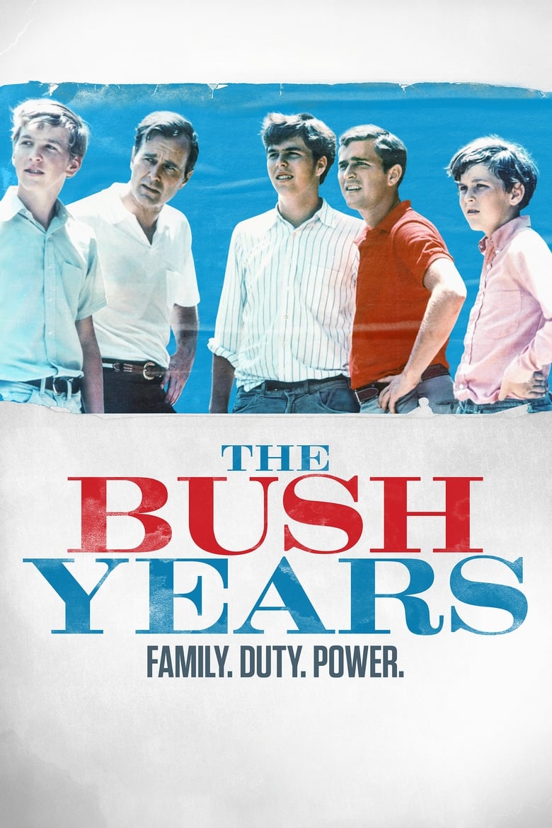 Poster of The Bush Years: Family, Duty, Power