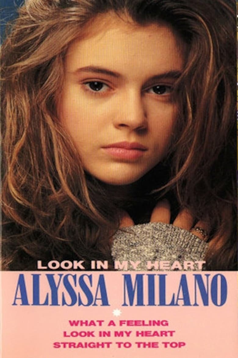 Poster of Alyssa Milano: Look In My Heart