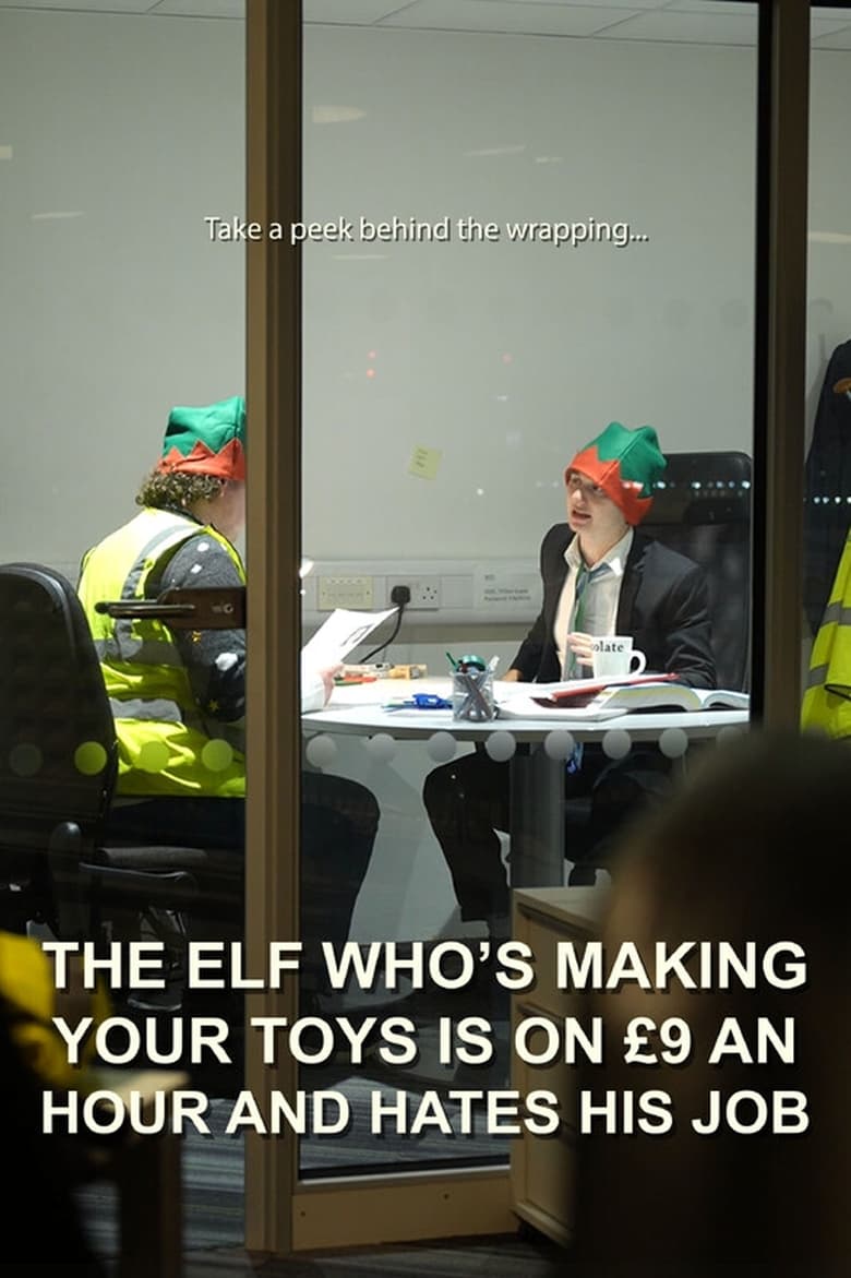 Poster of The Elf Who's Making Your Toys is on £9 an Hour and Hates His Job