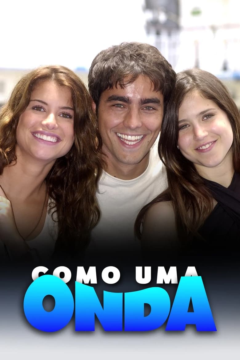 Poster of Episodes in Como Uma Onda - Season 1 - Season 1